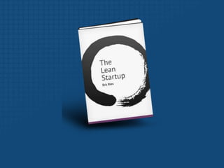 Lean Startup PrinciplesEntrepreneurs are everywhereEntrepreneurship is managementValidated LearningBuild – Measure - LearnInnovation Accounting