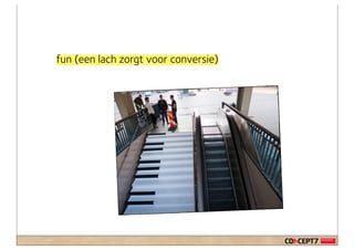 fun (een lach zorgt voor conversie)
 