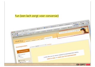 fun (een lach zorgt voor conversie)
 