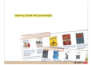 tailoring (maak het persoonlijk)
 