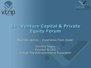 11th Venture Capital Forum - VTrip