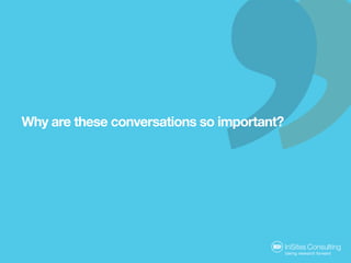 Why are these conversations so important?
 