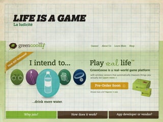 LIFE IS A GAME
La ludicité
 