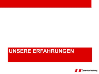 UNSERE ERFAHRUNGEN 
