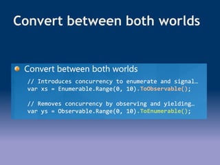 Convert between both worlds
 