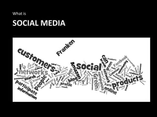 What is <br />Social media<br />