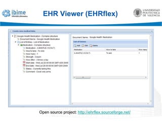 EHR Viewer (EHRflex)Open source project: http://ehrflex.sourceforge.net/