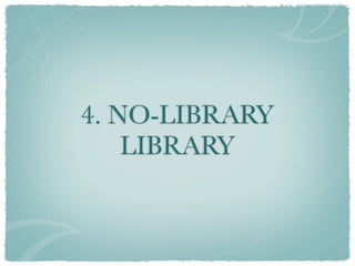 4. NO-LIBRARY
    LIBRARY
 