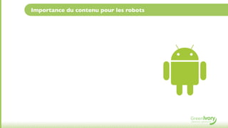 Importance du contenu pour les robots
 