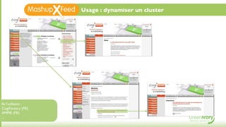 Usage : dynamiser un cluster




Ils l’utilisent :
CogiFactory (FR)
AMPIE (FR)
...
 