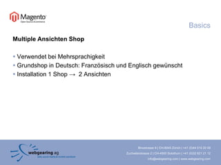 BasicsMultiple Ansichten ShopVerwendet bei MehrsprachigkeitGrundshop in Deutsch: Französisch und Englisch gewünschtInstallation 1 Shop ->  2 Ansichten