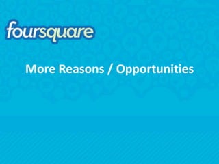 More Reasons / Opportunities