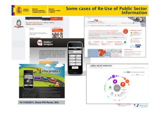 Some cases of Re-Use of Public Sector
                                                               Information




10-11/05/2011, Share-PSI Reuse, BXL
 