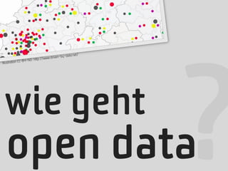 ta.net/
                                .d riven-by-da
                   ND: h p://
Illustration CC-BY-




 wie geht
  open data                                             ?
 