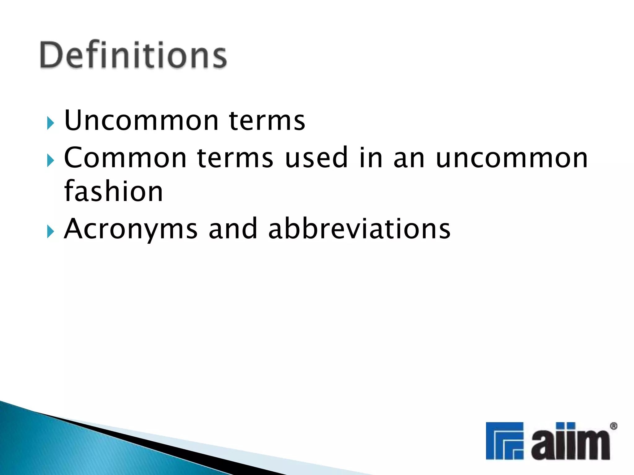 Uncommon termsCommon terms used in an uncommon fashionAcronyms and abbreviationsDefinitions