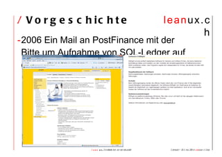 /  Vorgeschichte 2006 Ein Mail an PostFinance mit der Bitte um Aufnahme von SQL-Ledger auf der Softwareliste 