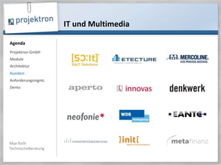 IT und MultimediaProjektron GmbHModuleArchitektur KundenAnforderungsmgmt.Demo
