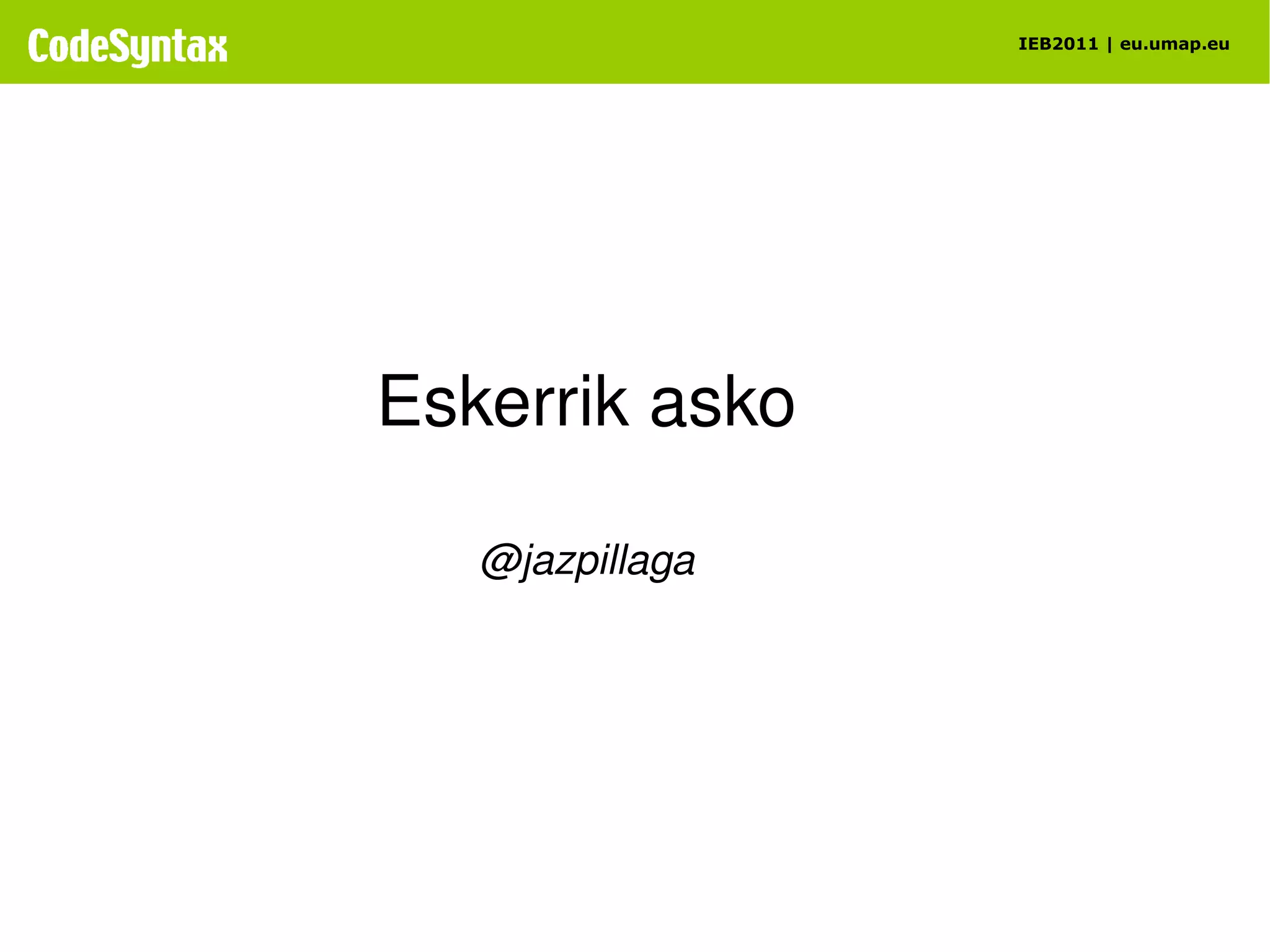 Onena? Google API!!! http://code.google.com/apis/language/ Lizentziak ez du baimentzen. Orduan? 
