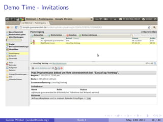 Demo Time - Invitations




Gunnar Wrobel (wrobel@horde.org)   Horde 4   May, 13th 2011   18 / 44
 