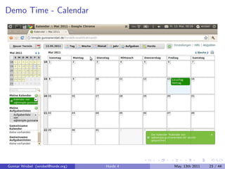 Demo Time - Calendar




Gunnar Wrobel (wrobel@horde.org)   Horde 4   May, 13th 2011   23 / 44
 
