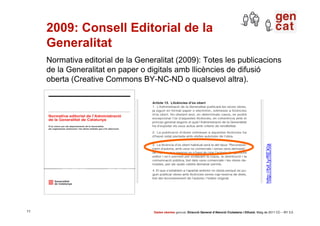 2009: Consell Editorial de la
     Generalitat
     Normativa editorial de la Generalitat (2009): Totes les publicacions
 ...