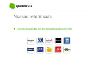 Nossas referências

  Projetos realizados em parceria Backelite/ipanemax
 