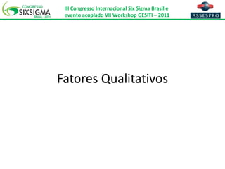Fatores Qualitativos 