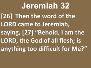 Jeremiah 29:10-11[11] ‘For I know the plans that I have for you,’ declares the LORD, ‘plans for welfare and not for calamity to give you a future and a hope. 
