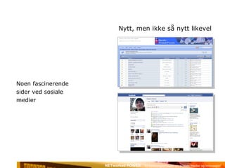 Noen fascinerende  sider ved sosiale  medier Nytt, men ikke så nytt likevel 