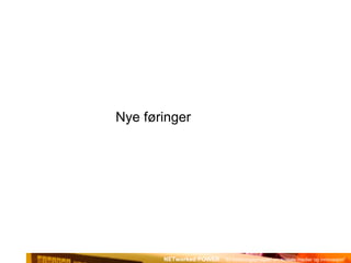 Nye føringer 