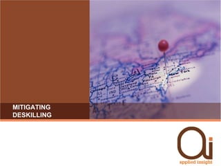 Mitigating deskilling