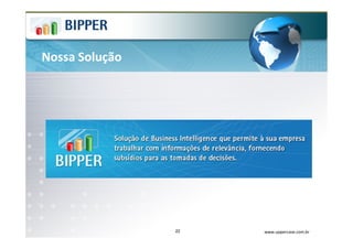 Nossa Solução




                22   www.uppercase.com.br
 