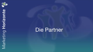 Die Partner
 