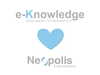 e-Knowledge comunicació i col·laboració 2.0 