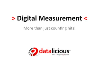 >	
  Digital	
  Measurement	
  <	
  
     More	
  than	
  just	
  coun.ng	
  hits!	
  
 