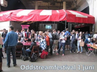 Oddstreamfestival 1 juni 