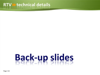 RTVtechnical details




            Back-up slides
Page  23
 