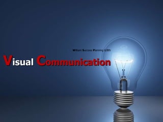 William Success Planning 6/8thVisual Communication 