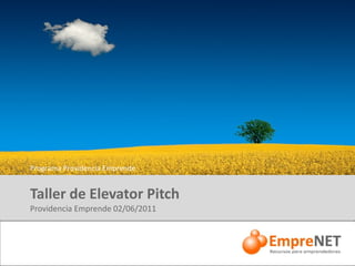Taller de Elevator Pitch Providencia Emprende 02/06/2011 Movistar 