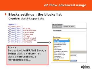 eZ Flow advanced usage Blocks settings : the blocks list Override :  block.ini.append.php 