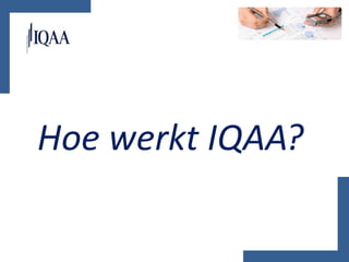 Hoe werkt IQAA? 