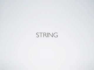 STRING
 