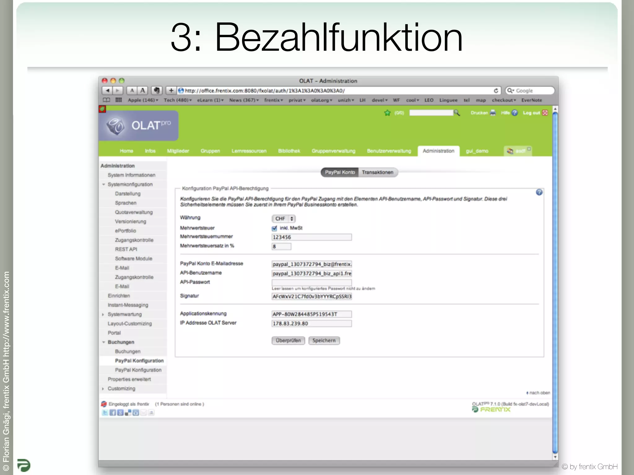 © Florian Gnägi, frentix GmbH http://www.frentix.com




         13
                                                       3: Bezahlfunktion




© by frentix GmbH
 