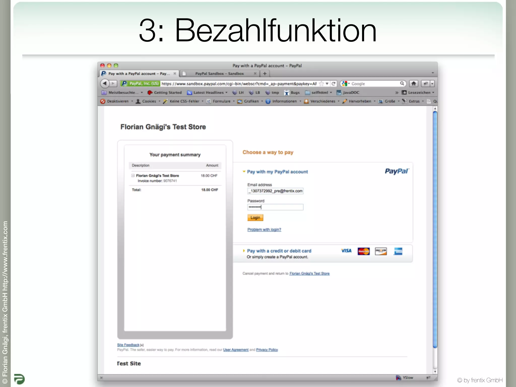 © Florian Gnägi, frentix GmbH http://www.frentix.com




         23
                                                       3: Bezahlfunktion




© by frentix GmbH
 