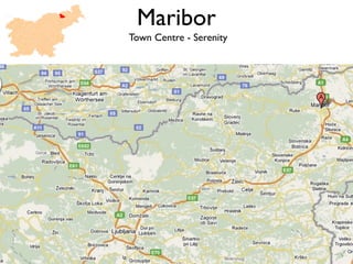 Maribor
Town Centre - Serenity
 