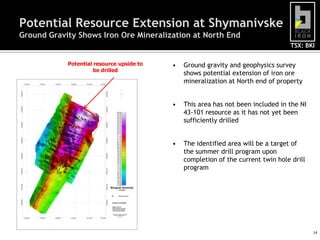 Plan to produce 10Mtpa pellets of ~65% iron by mid/late 2015