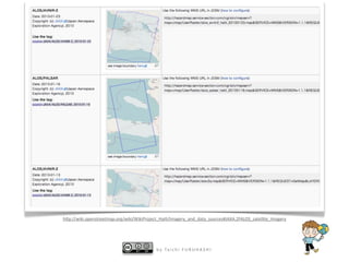 h8p://wiki.openstreetmap.org/wiki/WikiProject_HaiD/Imagery_and_data_sources#JAXA.2FALOS_satellite_Imagery




                                           b y   Ta i c h i   F U R U H A S H I
 