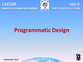 Programmatic Design



6 November 2011
 