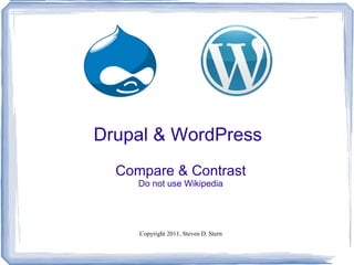 Drupal & WordPress Compare & Contrast Do not use Wikipedia 