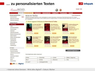 … zu personalisierten Texten




▸ Internet ohne Grenzen - Wird alles digital? ▸ Exkurs: Bücher
 